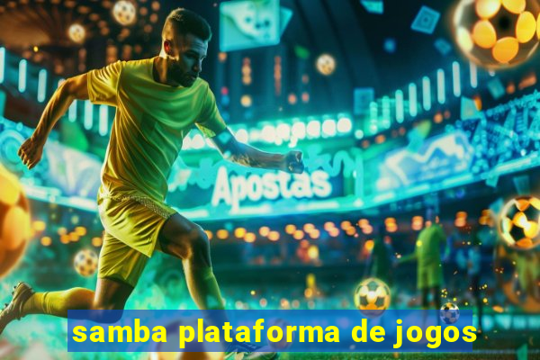 samba plataforma de jogos